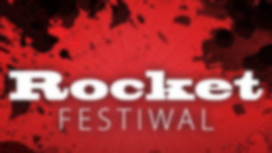 Znamy harmonogram cyklu Rocket Festiwal!