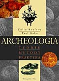 Archeologia. Teorie, metody, praktyka