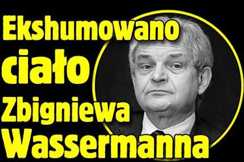 Ekshumowano ciało Zbigniewa Wassermanna