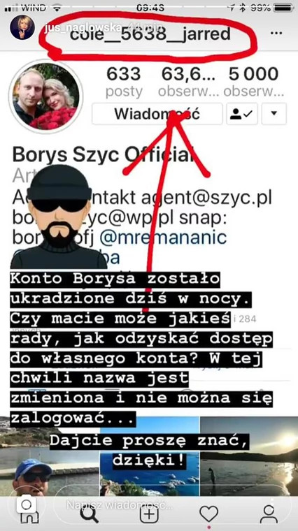 "Konto Borysa zostało ukradzione dziś w nocy. Czy macie może jakieś rady, jak odzyskać dostęp do własnego konta?" - pytała na Instagramie partnerka Borysa Szyca, Justyna Nagłowska po tym jak para dowiedziała się o ataku hakera. 