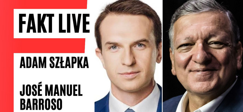 Fakt LIVE: Adam Szłapka, José Manuel Barroso