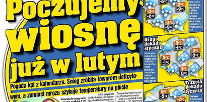 W lutym poczujemy już wiosnę...