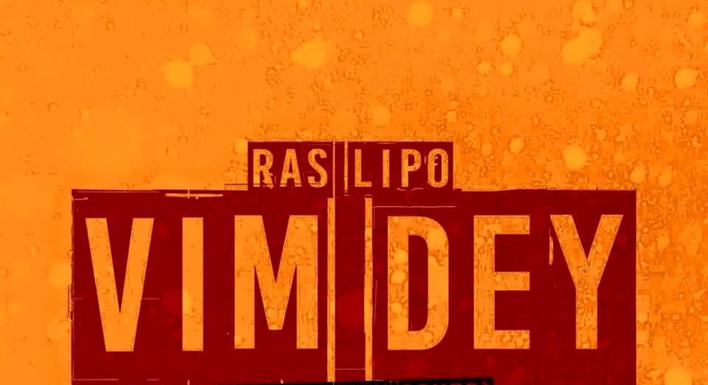 Ras Lipo - Vim Dey (People Dey cover)