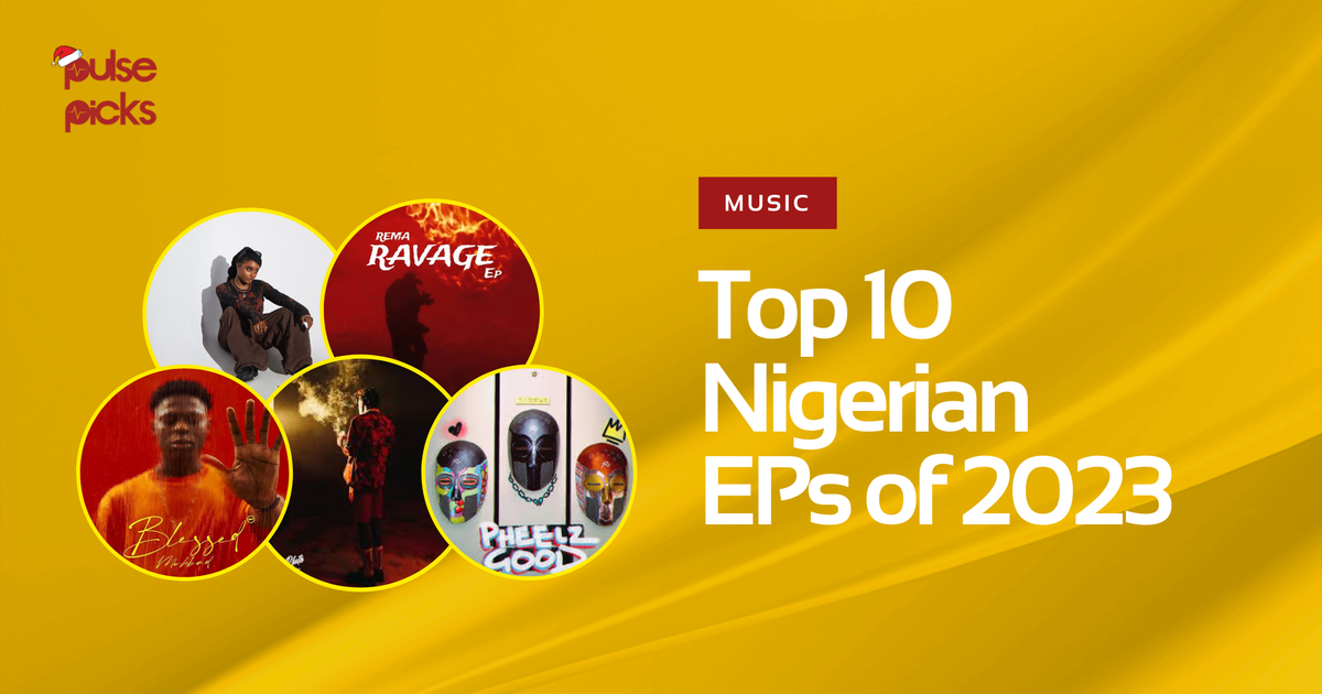 Top 10 Nigerian EPs of 2023 | Pulse Nigeria - Vimarsana News