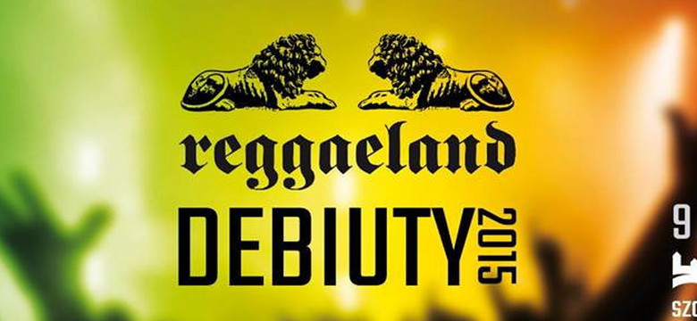 Reggaeland: konkurs Debiuty po raz pierwszy na festiwalu