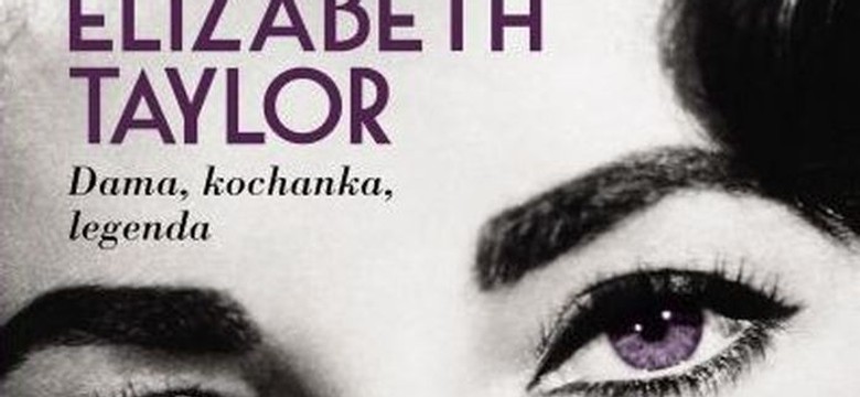 Elizabeth Taylor królową gejów. Kontrowersyjna biografia ikony kina