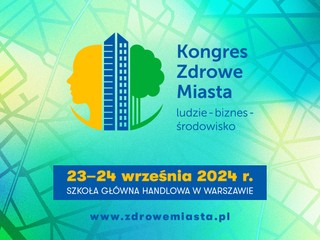 Wieloaspektowość w zarządzaniu polskimi miastami – znamy tematykę paneli podczas Kongresu Zdrowe Miasta: Ludzie – Biznes – Środowisko [materiał partnera]