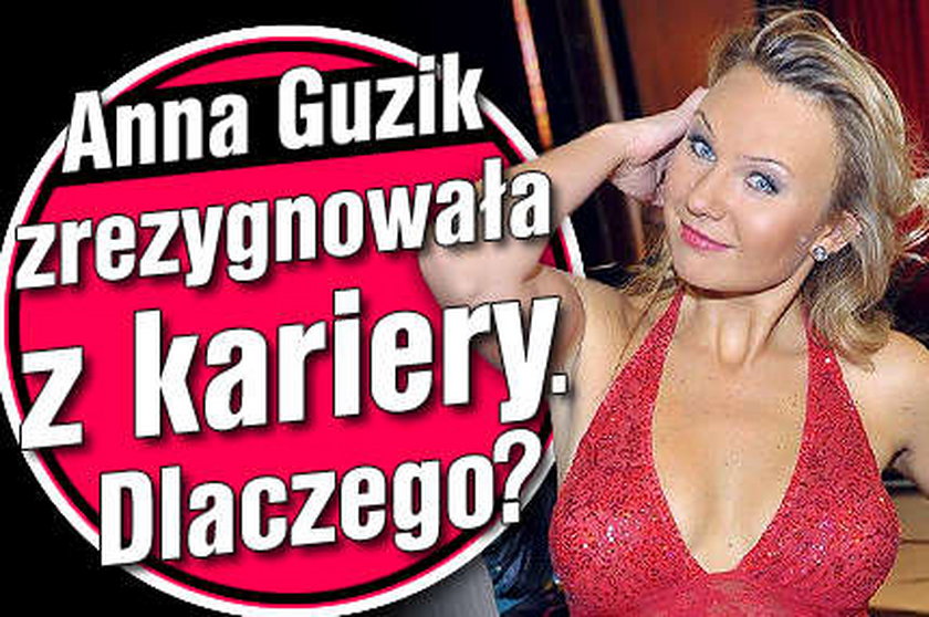 Anna Guzik zrezygnowała z kariery. Dlaczego?!