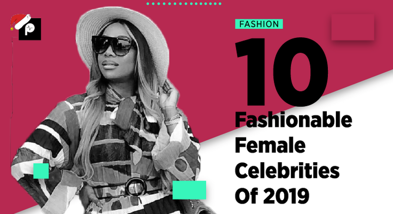 Top 10 fashionable female celebrities in 2019 [Pulse Nigeria]