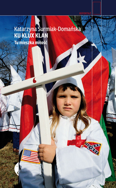 "Ku Klux Klan. Tu mieszka miłość" - okładka książki