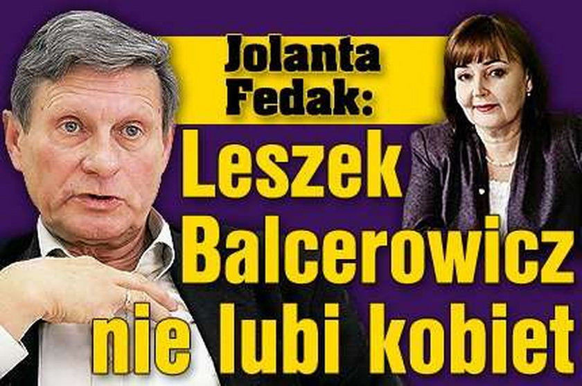 Fedak: Balcerowicz krzywdzi kobiety!