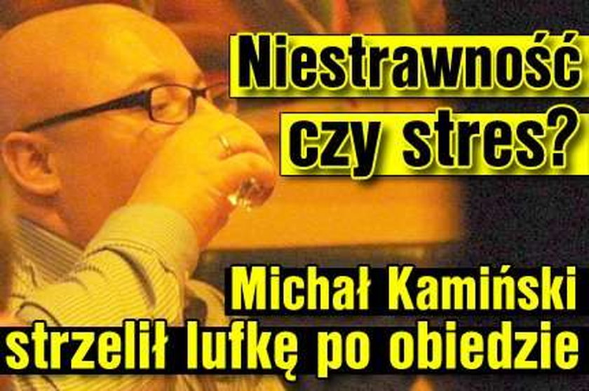 Michał Kamiński strzelił lufkę po obiedzie