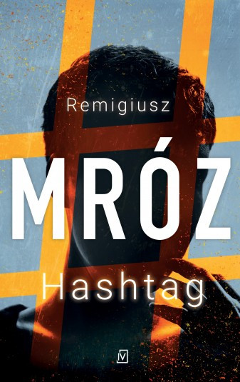 Remigiusz Mróz, "Hashtag" (2018)