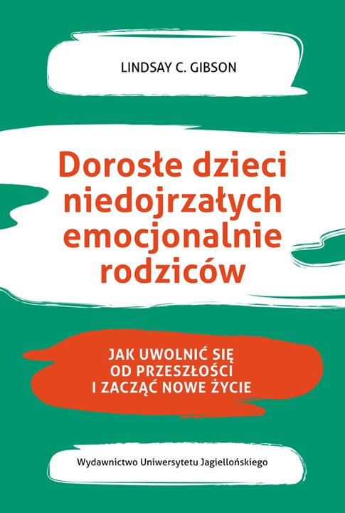 "Dorosłe dzieci niedojrzałych emocjonalnie rodziców"