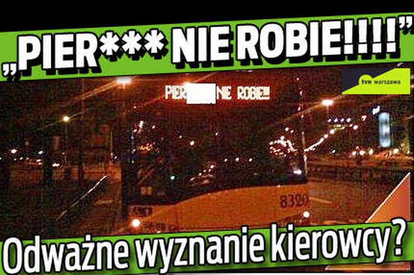 "PIER*** NIE ROBIE!!!!". Odważne wyznanie kierowcy?