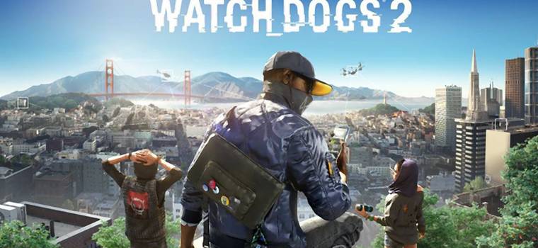 Watch Dogs 2 za darmo na PC z okazji konferencji Ubisoft Forward [Aktualizacja]