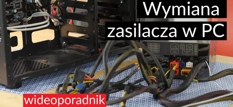 Jak wymienić zasilacz w komputerze - wideoporadnik