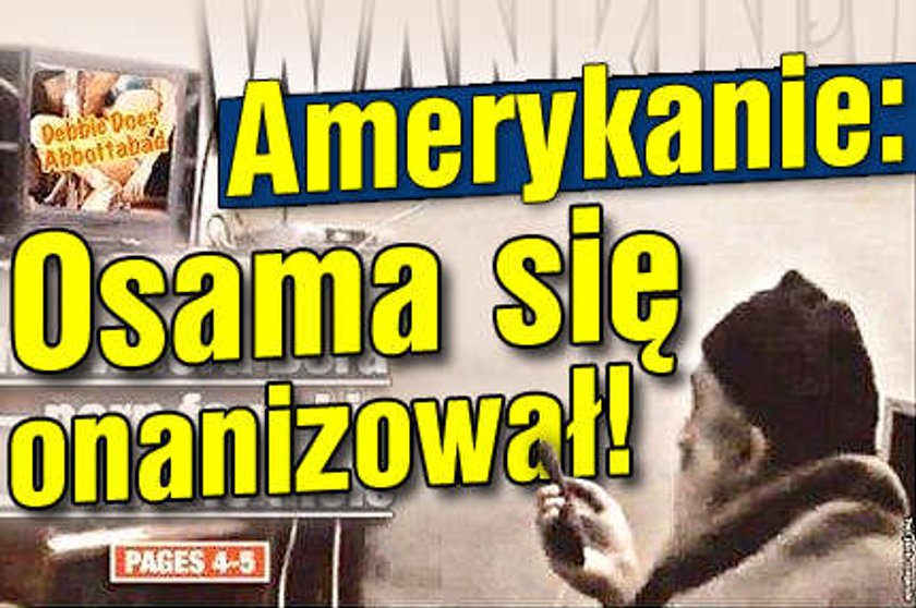 Amerykanie: Osama się onanizował!