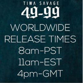 '49-99' is also set to drop later today at 4:00pm GMT. (Instagram/TiwaSavage)