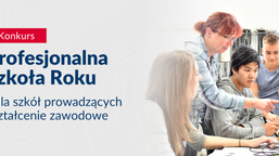 profesjonalna szkoła roku - konkurs men. zgłoszenia do 28 lutego 2026 r. co można wygrać?