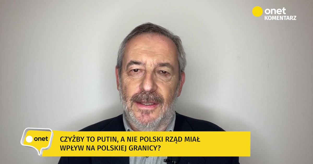 ¿No fue el gobierno polaco el que afectó la situación en la frontera, fue Putin? [KOMENTARZ]