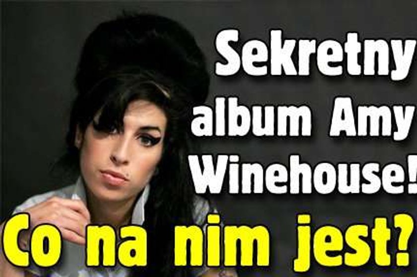 Sekretny album Amy Winehouse! Co na nim jest?