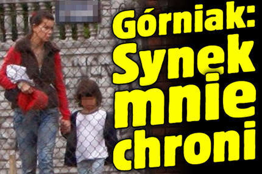 Górniak: Synek mnie chroni