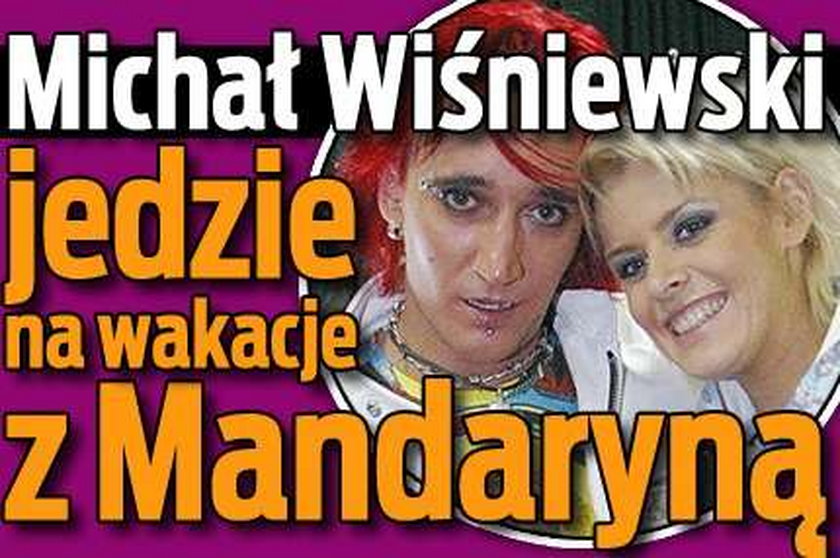 Wiśniewski jedzie na wakacje z Mandaryną