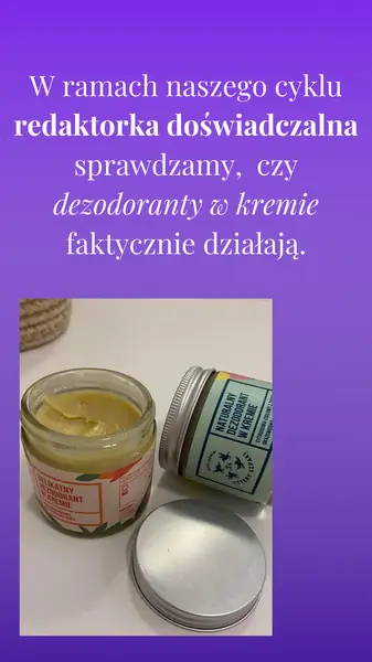 Co chciałyście wiedzieć o naturalnych dezodorantach w kremie? 