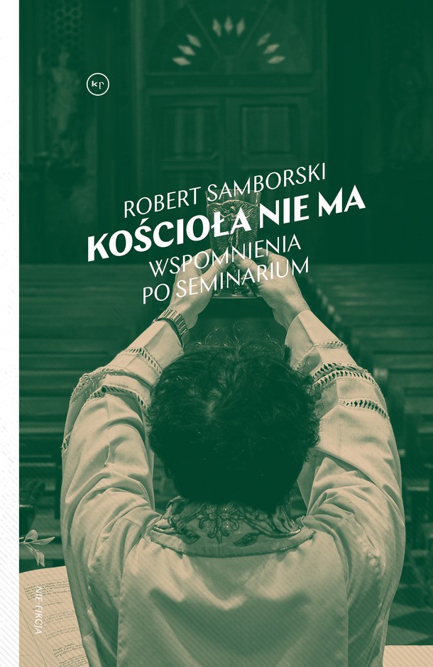 Robert Samborski - Kościoła nie ma. Wspomnienia po seminarium