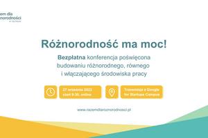 Konferencja „Różnorodność ma moc”.  Co należy uwzględnić w budowaniu strategii biznesowej?