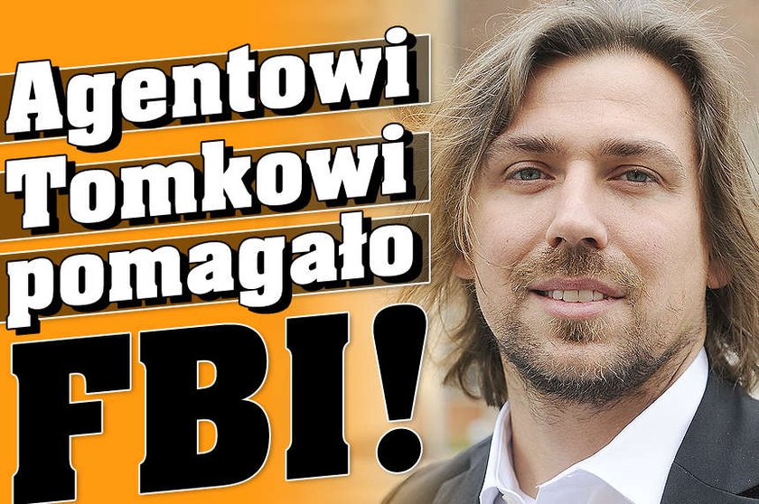 Agentowi Tomkowi pomagało FBI