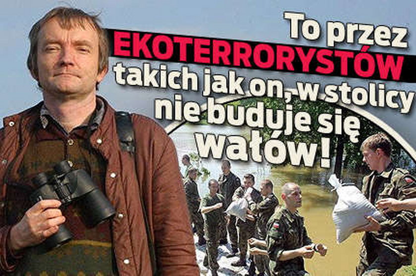 Ekoterroryści blokują budowę wałów!