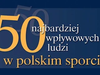 Najbardziej wpływowi ludzie w polskim sporcie