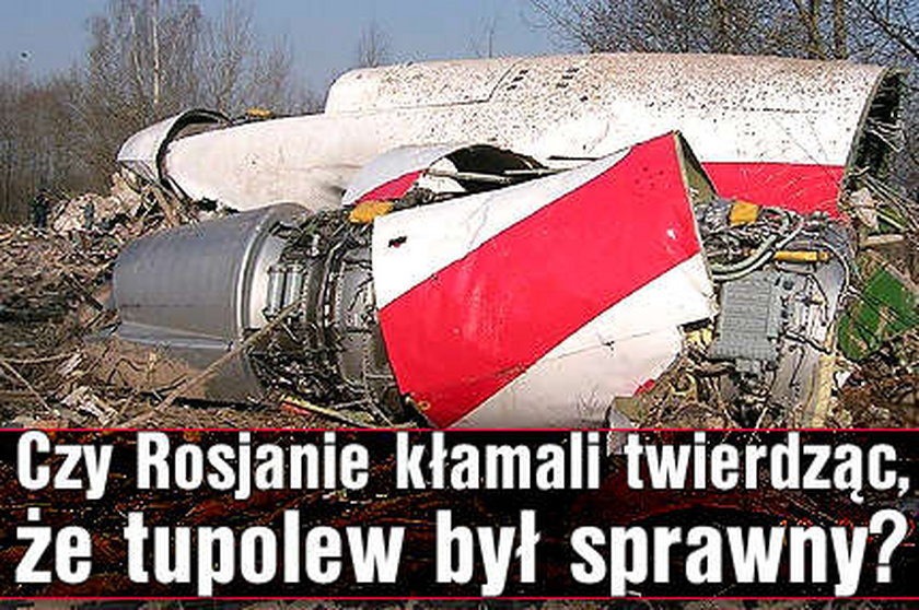 Czy Rosjanie kłamali twierdząc, że tupolew był sprawny?