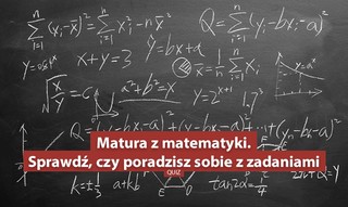 Potrafisz liczyć? Sprawdź, czy zdałbyś dziś maturę z matematyki