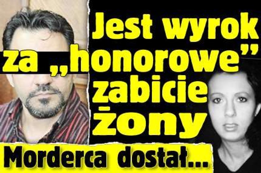 Jest wyrok za "honorowe" zabicie żony. Morderca dostał...