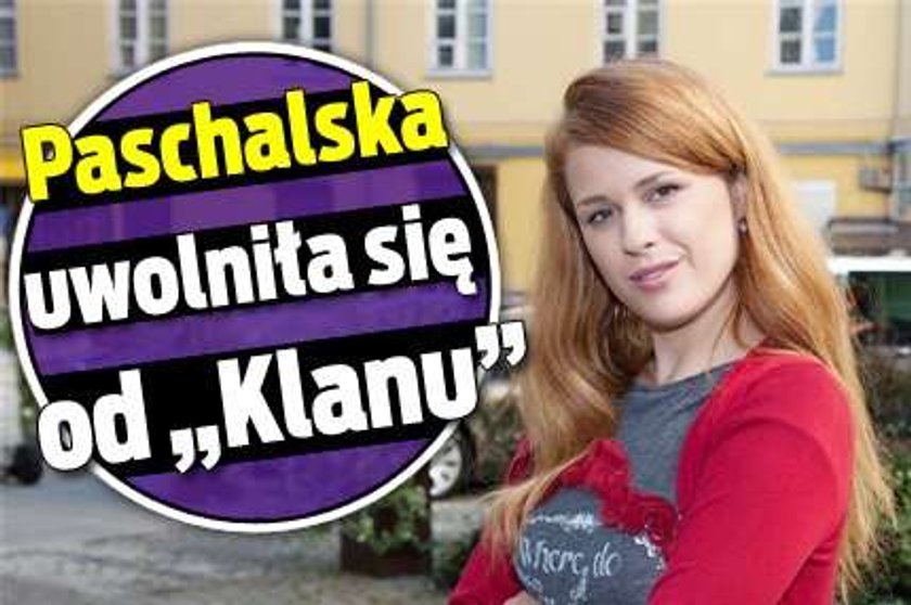 Paschalska uwolniła się od "Klanu"