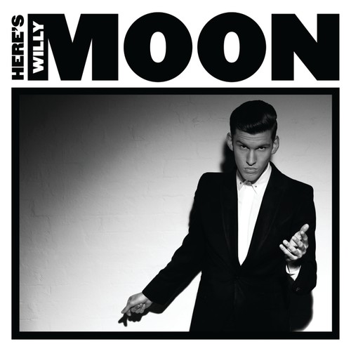 Willy Moon i jego imienny album 'Here's Willy Moon'