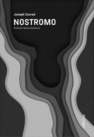 Joseph Conrad, „Nostromo”, przeł. Maciej Świerkocki, Officyna, Łódź 2023