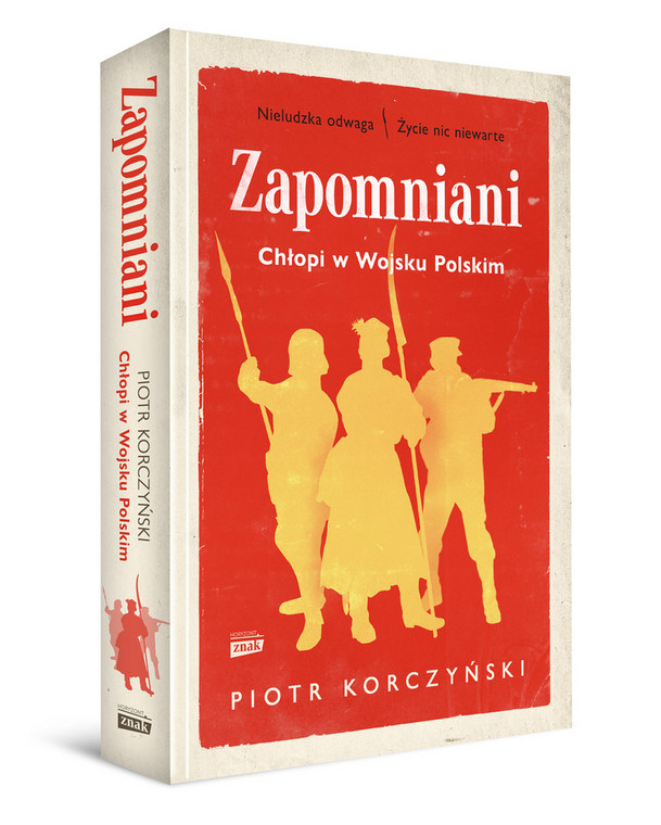 Piotr Korczyński, "Zapomniani. Chłopi w Wojsku Polskim" (okładka)