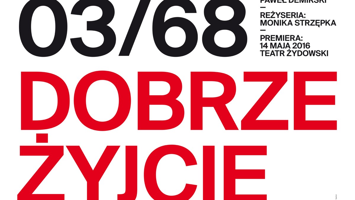 14 maja w Teatrze Żydowskim w Warszawie odbędzie się premiera spektaklu "Marzec '68. Dobrze żyjcie — to najlepsza zemsta" w reżyserii Moniki Strzępki.