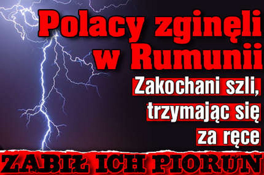 Zakochani szli, trzymając się za ręce. Zabił ich piorun