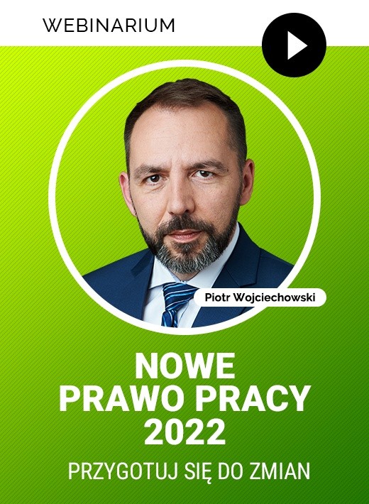 Webinarium "Nowe prawo pracy 2022 – przygotuj się do zmian