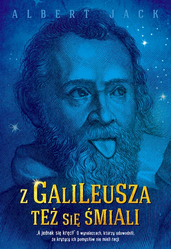 okładka książki Alberta Jacka 'Z Galileusza też się śmiali'