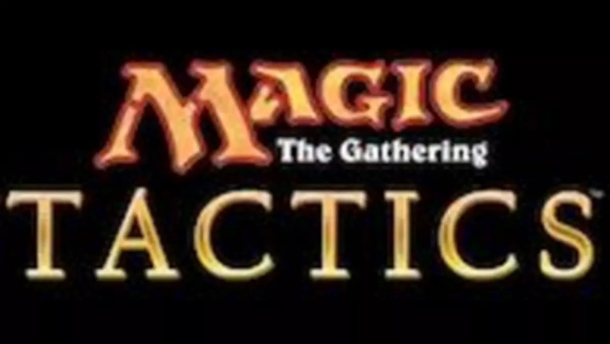 Czym będzie Magic: The Gathering - Tactics?