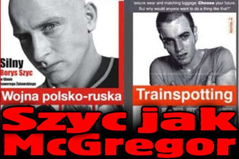 Szyc jak McGregor