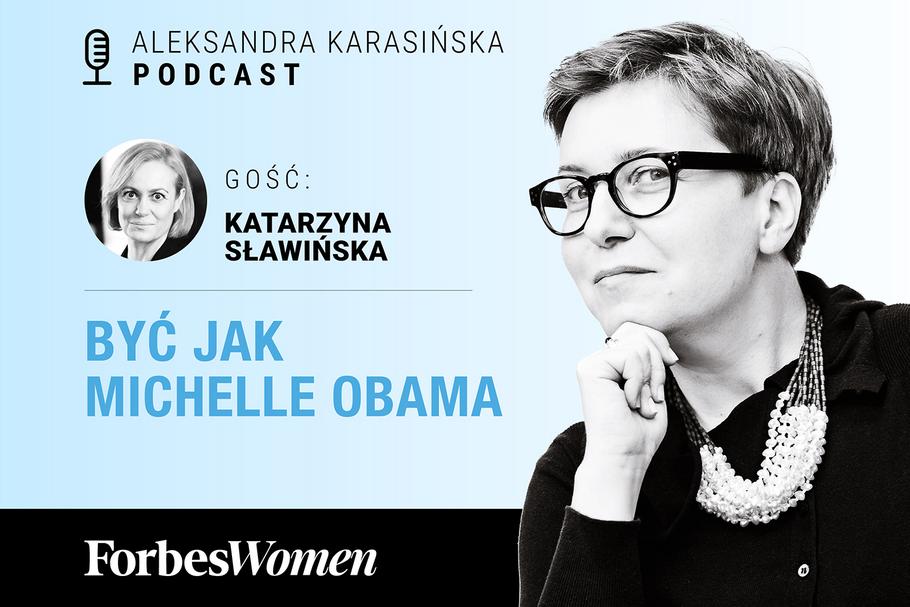 Podcast „Forbes Women”. Gościni: Katarzyna Sławińska, dziennikarka