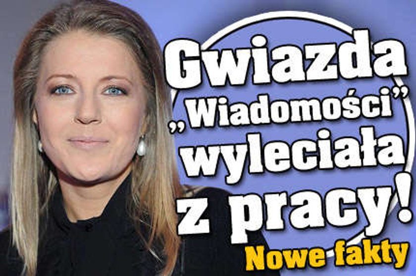 Gwiazda "Wiadomości" wyleciała z pracy! Nowe fakty