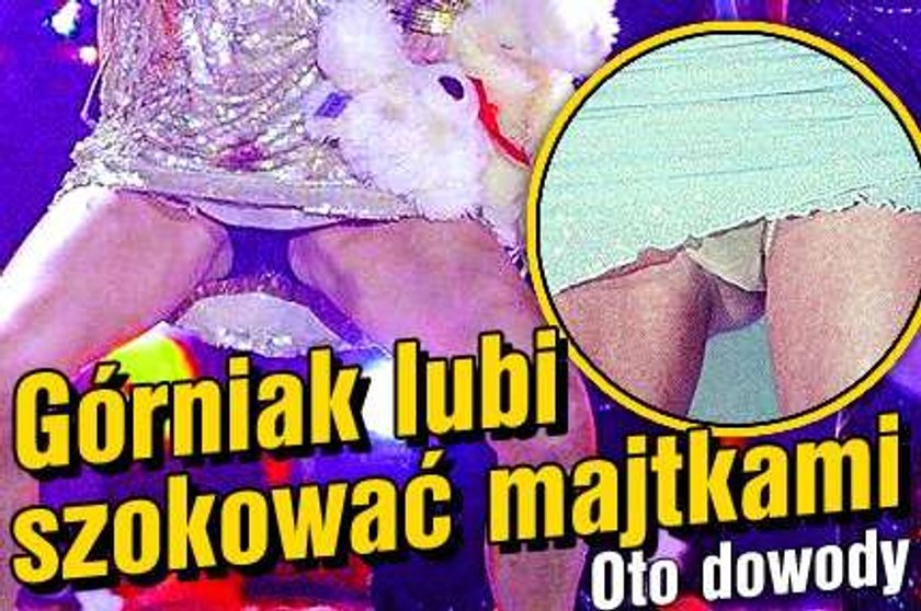 Górniak lubi szokować majtkami. Oto dowody